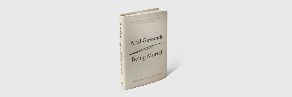 Being Mortal by Atul Gawande Book review